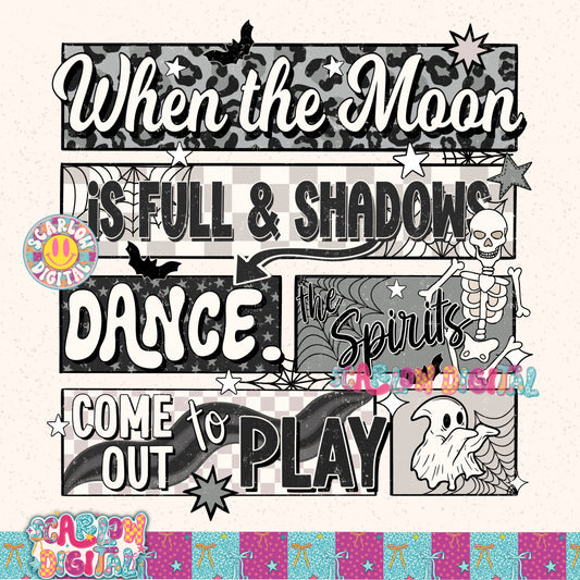 When the Moon is Full & Shadows Dance PNG Digital Design