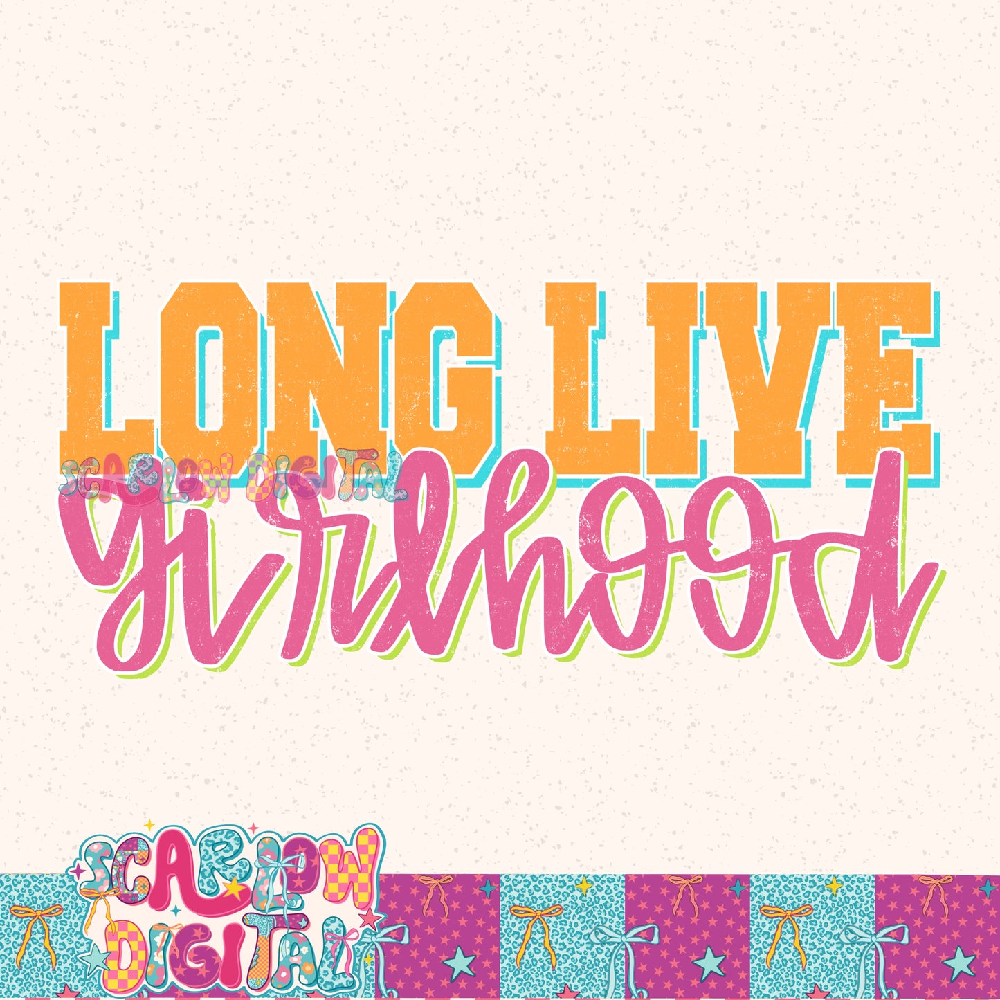 Long Live Girlhood PNG Digital Design
