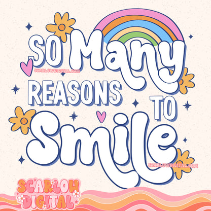 So Many Reasons to Smile PNG Digital Design