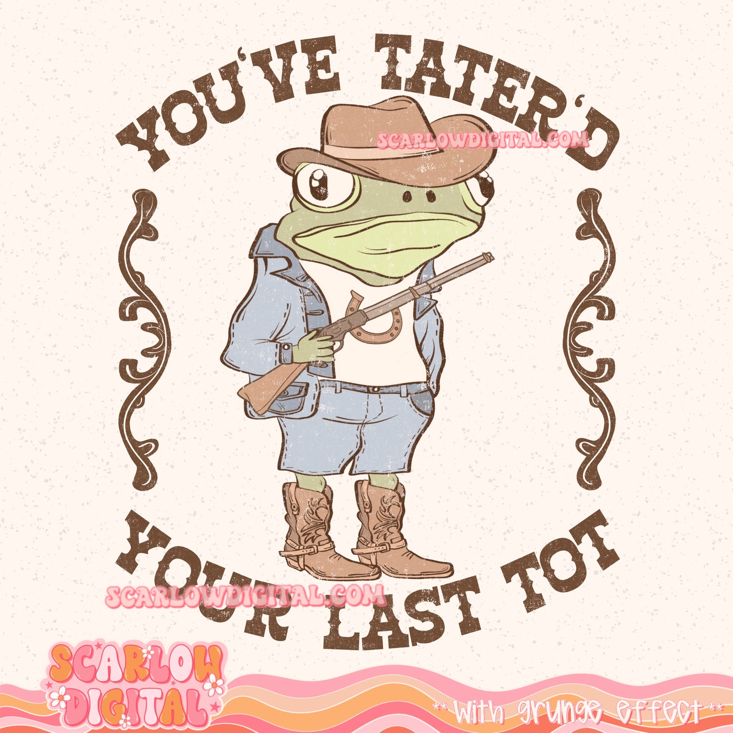 You've Tater'd Your Last Tot PNG Digital Design