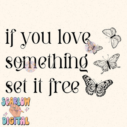 If You Love Something Set it Free PNG Digital Design