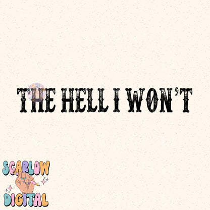 The Hell I Won't PNG Digital Design