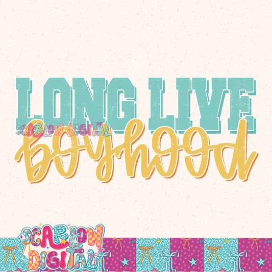 Long Live Boyhood PNG Digital Design