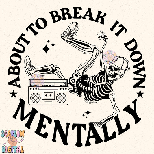 About to Break it Down Mentally PNG Digital Design
