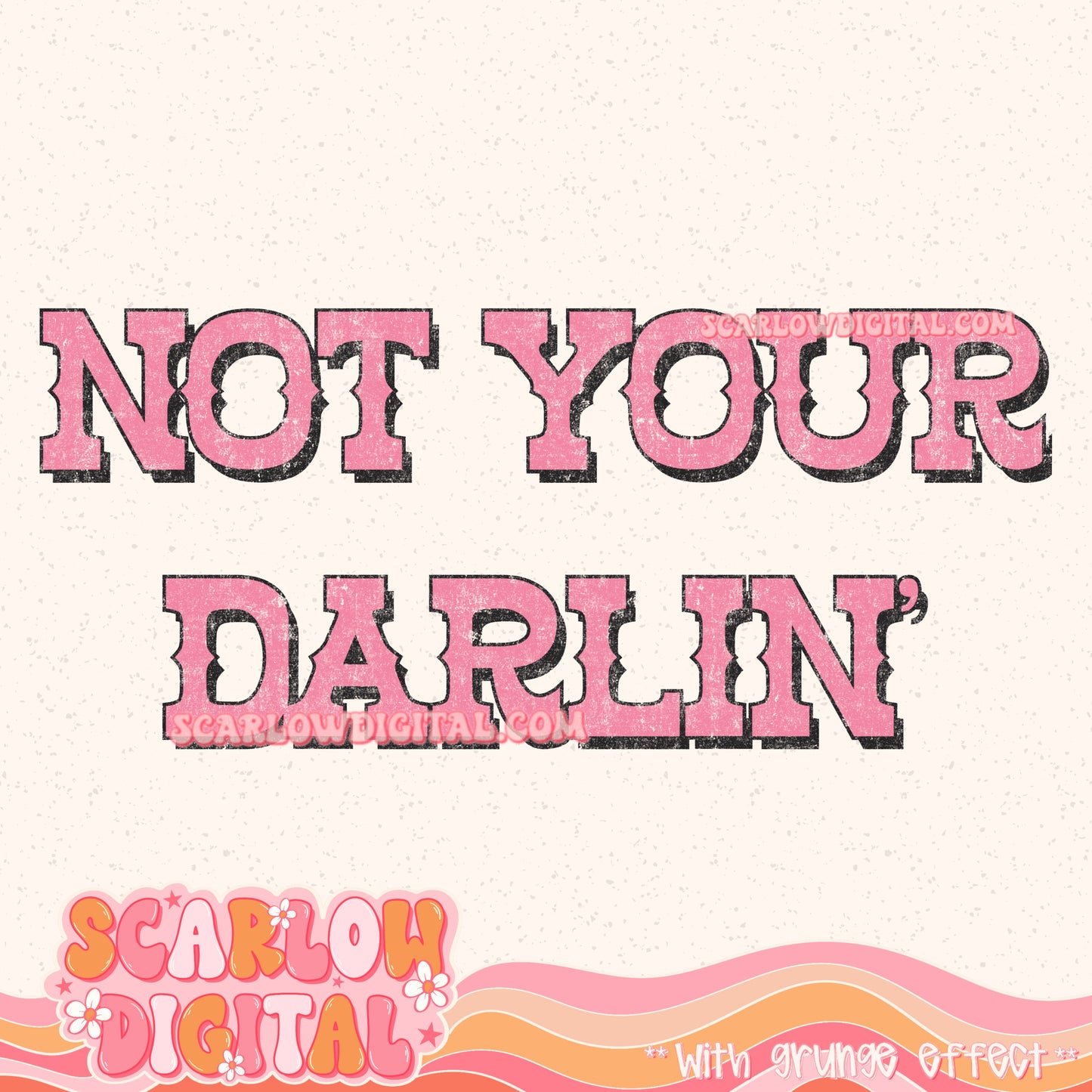 Not Your Darlin' PNG Digital Design