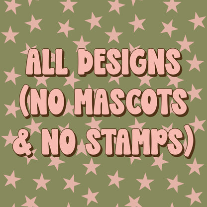 🤩 ✨ Buy Them All - Designs ONLY (No Mascots & No Stamps) ✨🤩