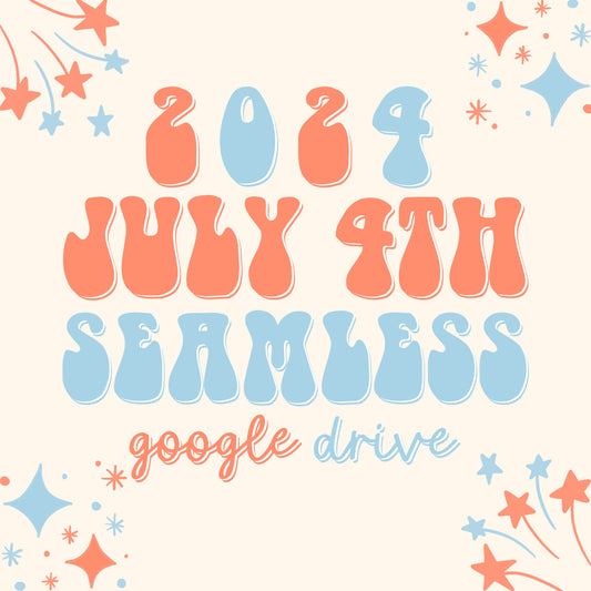 NOT INCLUDED IN SALE: 
2024 July 4th Seamless Google Drive