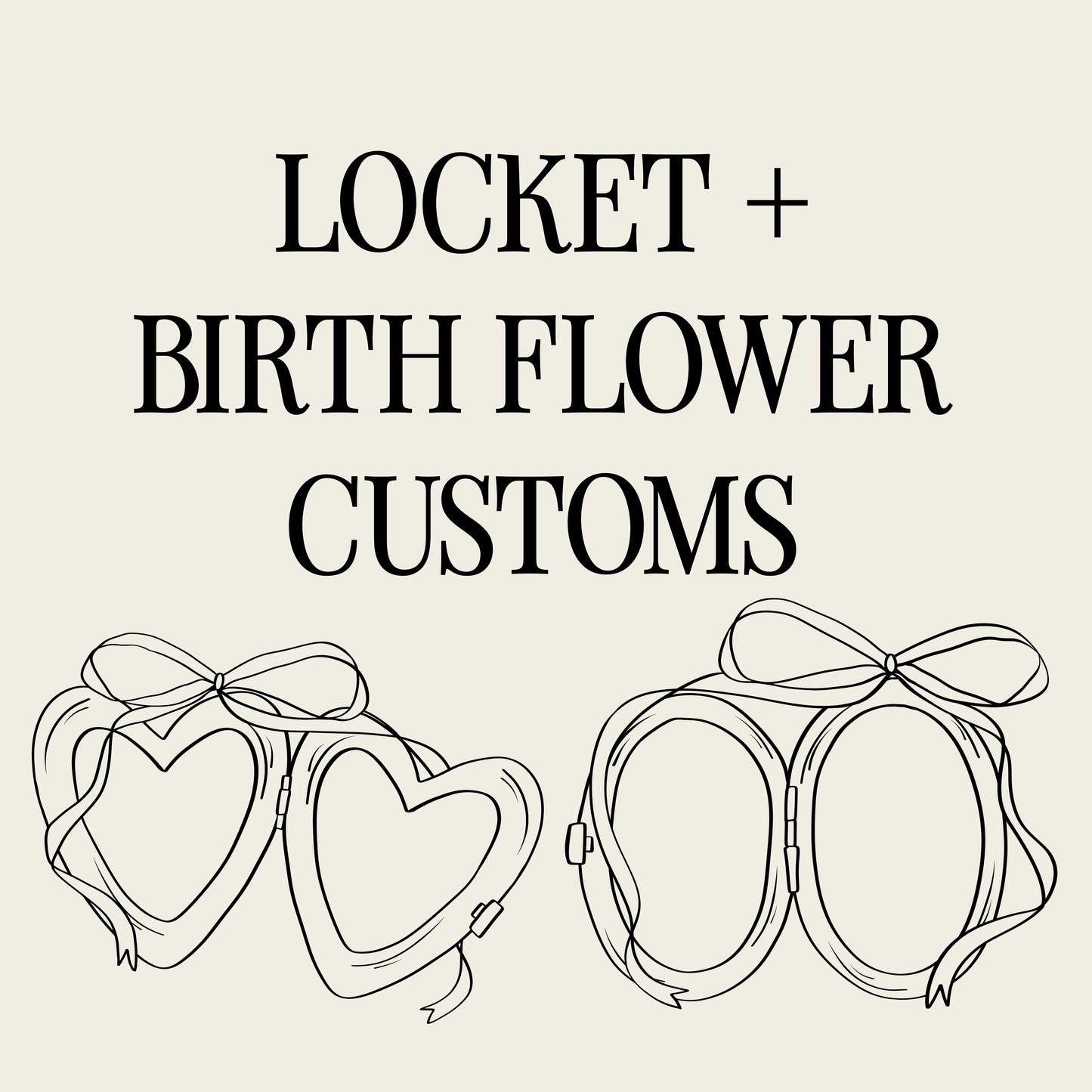 Custom Locket + Birth Flower Designs