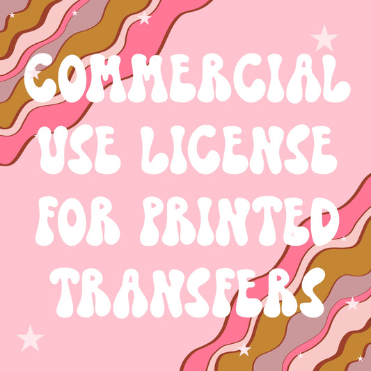Commercial-Use License for Printed Transfers