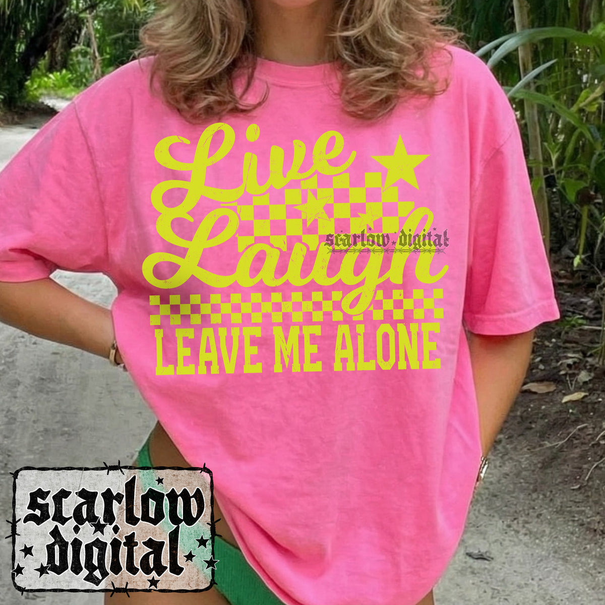 Live Laugh Leave Me Alone PNG Digital Design