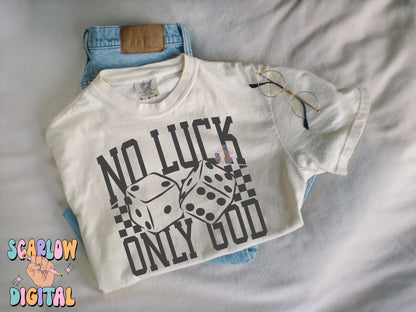 No Luck Only God PNG Digital Design