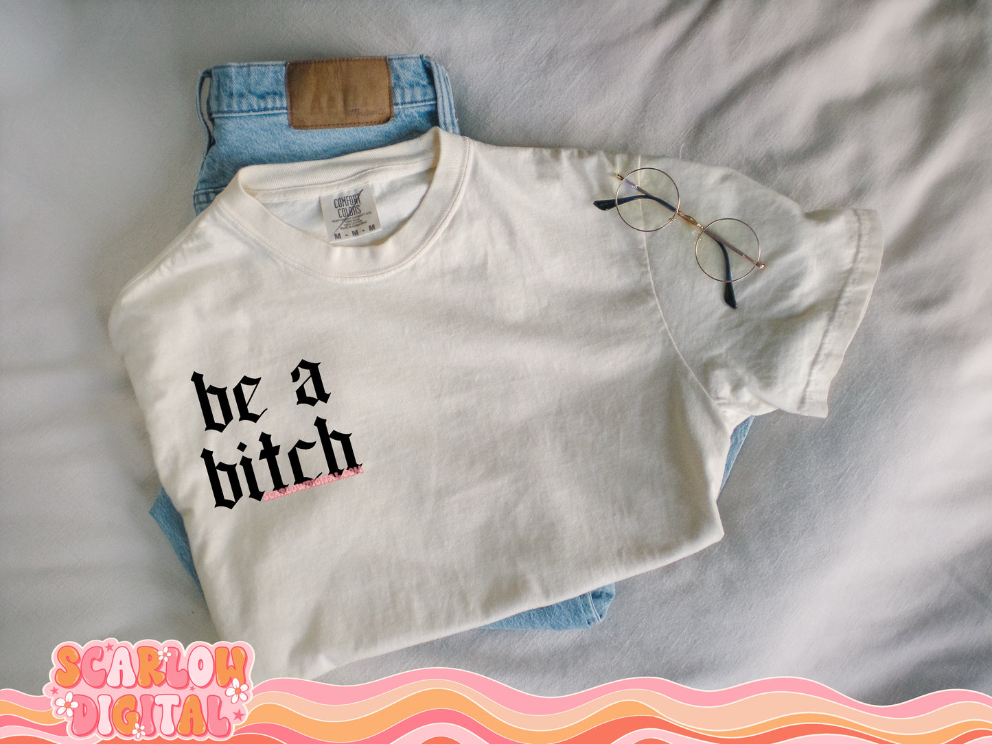 Be a Bitch PNG Digital Design