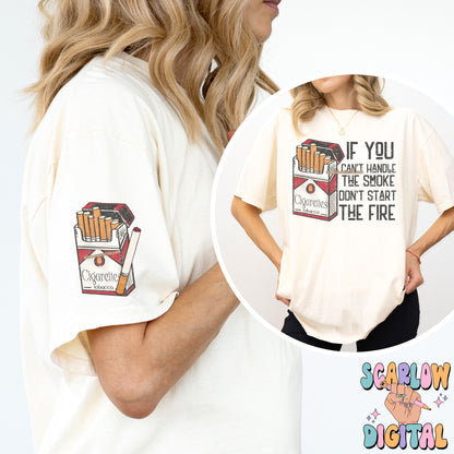If You Can't Handle the Smoke Don't Start the Fire Front and Back PNG Bundle Digital Design
