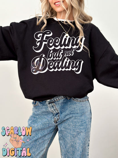 Feeling But Not Dealing SVG Cut File Digital Design Download, snarky svg, funny svg, trendy designs, cricut svg designs, anxiety svg designs