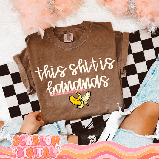 This Shit is Bananas PNG Digital Design