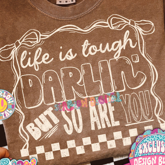 Life is Tough PNG - OLD EXCLUSIVE - TODAY ONLY (5/5)