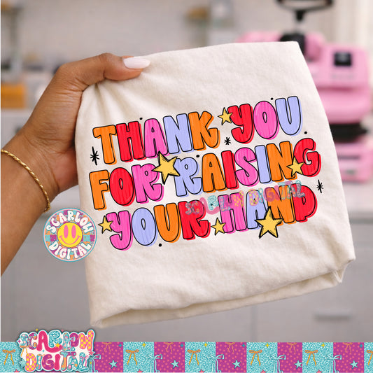 Thank You For Raising Your Hand PNG Digital Design