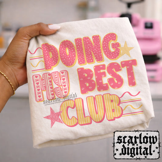 Doing My Best Club PNG Digital Design