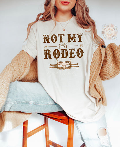 Not My First Rodeo PNG-Western Sublimation Digital Design Download-bull skull png, desert png, cowboy png, cowhide png, yeehaw png designs