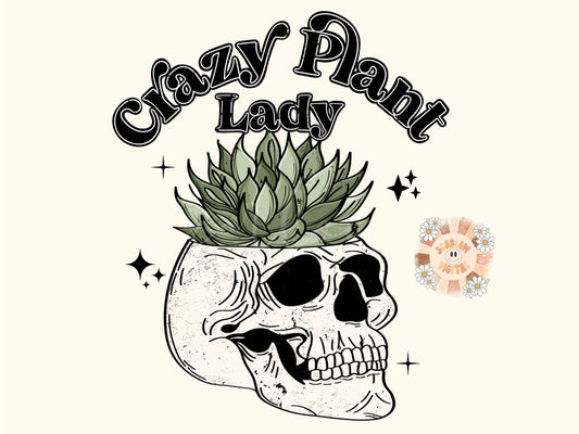 Crazy Plant Lady PNG-Skull Sublimation Digital Design Download-succulent png, skeleton png, grungy png, plant lover png, plants png design