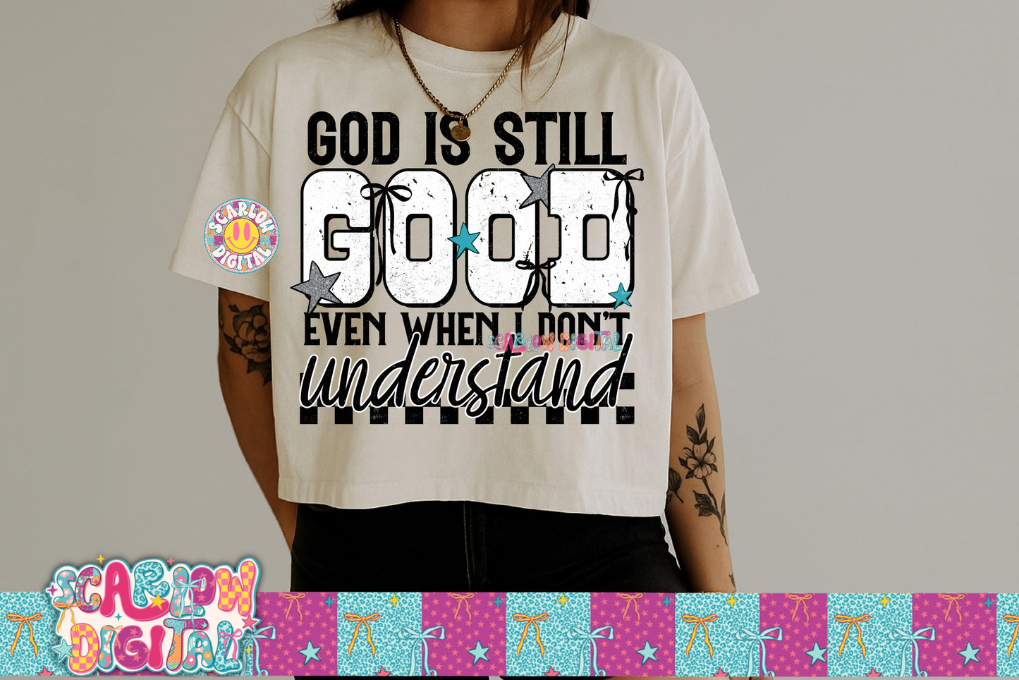 God is Still Good Even When I Don't Understand PNG Digital Design