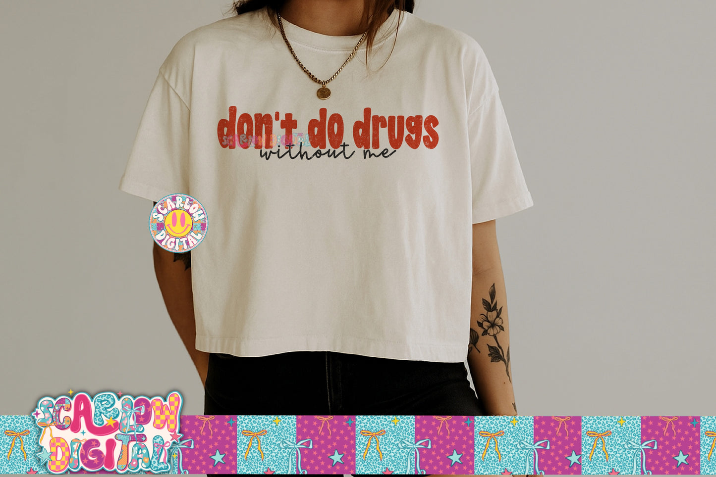 Don't Do Drugs Without Me PNG Digital Design
