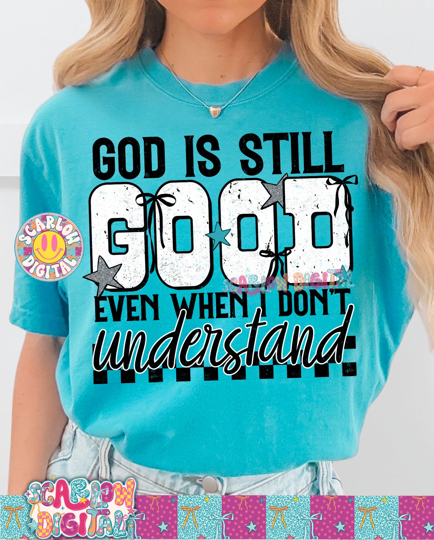 God is Still Good Even When I Don't Understand PNG Digital Design