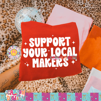 Support Your Local Makers PNG Digital Design
