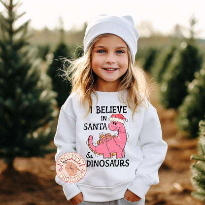 I Believe in Santa and Dinosaurs PNG-Christmas Sublimation Digital Design Download-girl christmas png, dinos png, girl designs, funny png