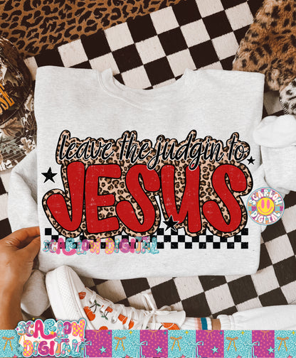 Leave the Judgin to Jesus PNG Digital Design