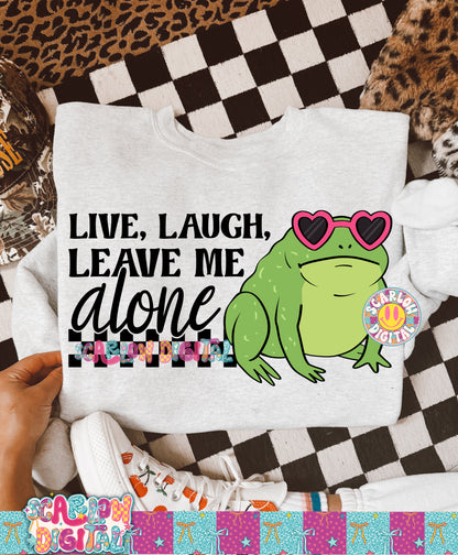 Live, Laugh, Leave Me Alone PNG Digital Design