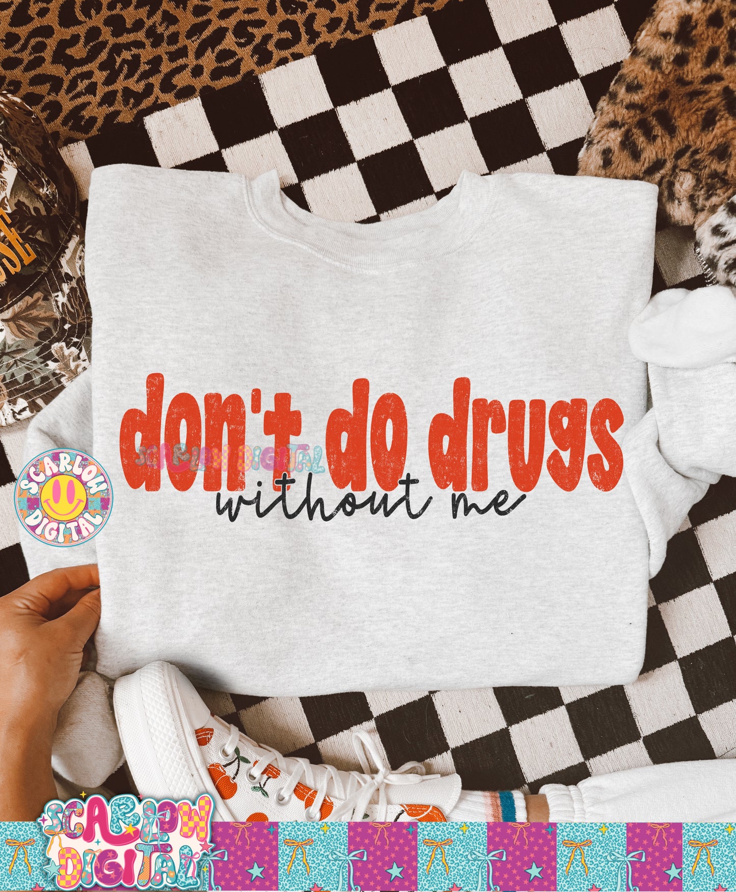 Don't Do Drugs Without Me PNG Digital Design