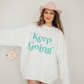 Keep Going SVG Digital Design Download, inspirational svg, motivational svg, small business svg, flowers svg, floral svg, phrase saying svg