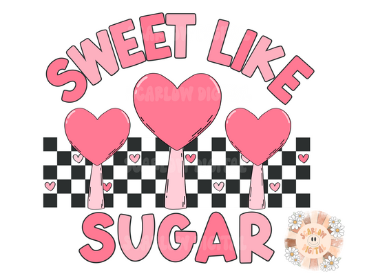 Sweet Like Sugar PNG-Valentine's Day Sublimation Digital Design Download-heart sucker png, xoxo png, love png designs, sugar pie png design