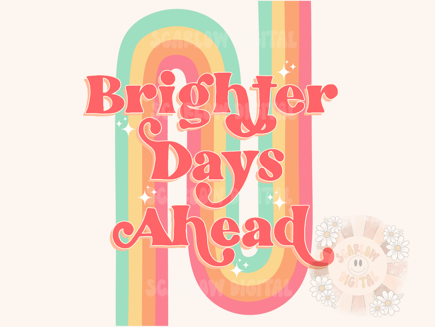 Brighter Days Ahead Adult DTF Transfer + Digital File + Mock-up