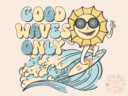 Good Waves Only PNG-Summertime Sublimation Digital Design Download-sunshine png, beach waves png design, summer vibes png, beach vibes png