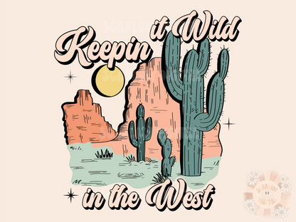 Keepin it Wild in the West PNG-Western Sublimation Digital Design Download-southwest png, cactus png, desert png, country png, cowboy png