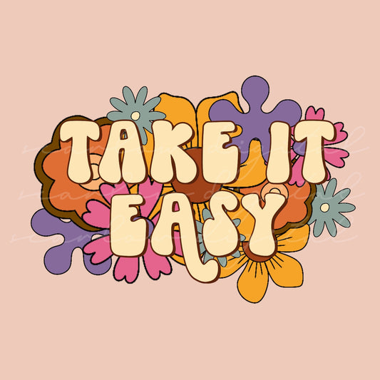 Take it Easy PNG sublimation design download, hippie png design, hippie flowers shirt png, hippie babe png, floral png sublimation design