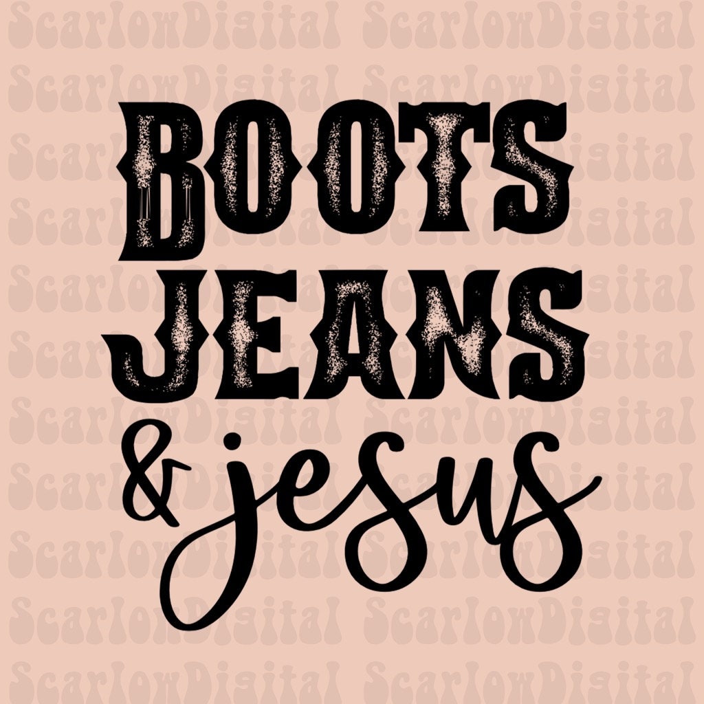 Boots Jeans and Jesus PNG, western png, western sublimation design download, cowboy PNG download, Jesus sublimation png, Png for women
