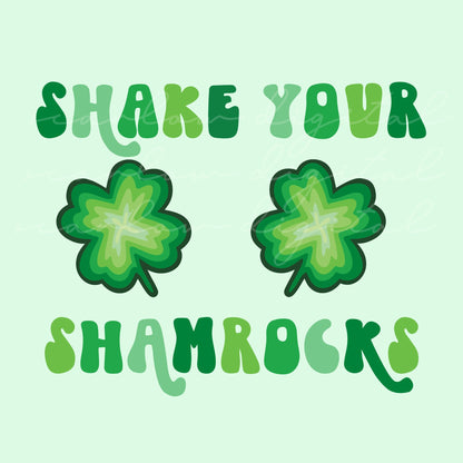 Shake Your Shamrocks PNG sublimation design download, St. Patrick's Day png for women‚Äôs t-shirt sublimation, shamrock png for t-shirts