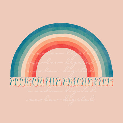 Look on the Bright Side PNG Sublimation Design Download, retro rainbow png for sublimation, boho rainbow PNG design, positive design PNG