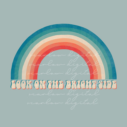 Look on the Bright Side PNG Sublimation Design Download, retro rainbow png for sublimation, boho rainbow PNG design, positive design PNG