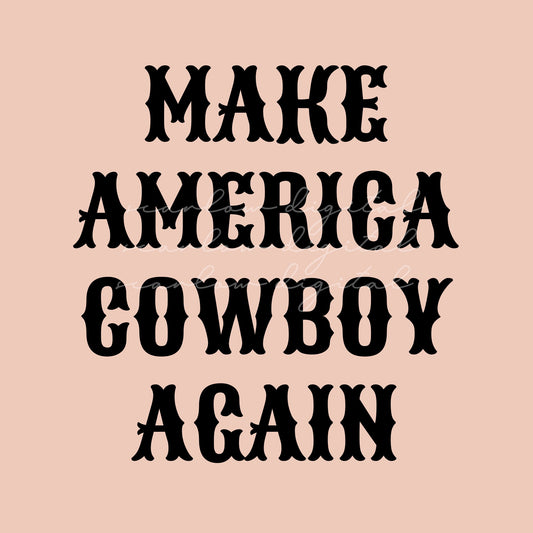 Make America Cowboy Again SVG sublimation design download, cowboy SVG, western svg, political SVG, maga svg, lets go Brandon png design