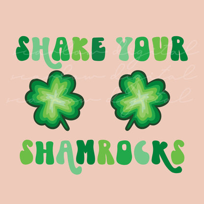 Shake Your Shamrocks PNG sublimation design download, St. Patrick's Day png for women‚Äôs t-shirt sublimation, shamrock png for t-shirts