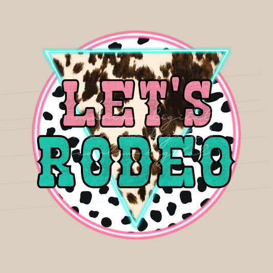 Lets Rodeo PNG sublimation design download, rodeo tshirt png, western png, cowgirl png, neon moon png, desert cactus png, country shirt png