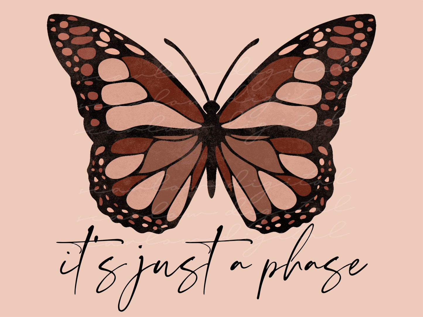 Its Just A Phase Butterfly PNG sublimation design download, butterfly png, png for girls, little girl sublimation designs, commercial use