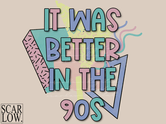It Was Better In The 90s Retro PNG sublimation design download, 90s png, 90s retro png, 90s mama png, retro vintage png, 90d throwback png