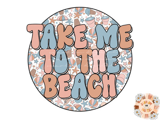 Take Me To The Beach PNG-Summer Sublimation Design Download-Beach sublimation, vacation png, tropical png, summer sublimation designs png