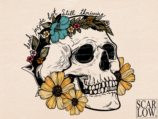 Dead Inside But Still Thriving Skull PNG sublimation Design Download, halloween skull png, floral skeleton png, spooky season png designs