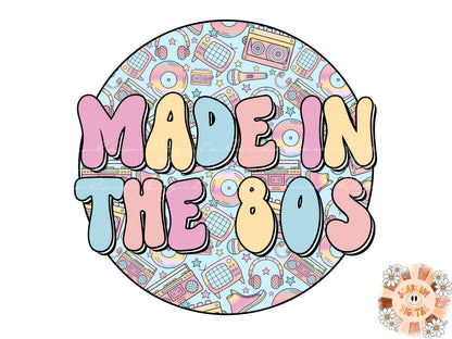 Made In The 80s PNG-Retro Sublimation Design Download-80s png design, retro sublimation, vintage png, throwback png, 80s png designs